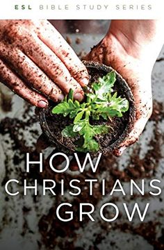 portada How Christians Grow, Revised (Esl Bible Study) (en Inglés)