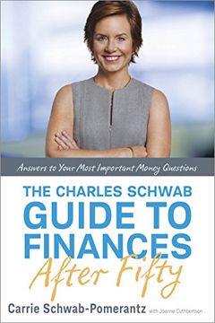 portada The Charles Schwab Guide to Finances After Fifty: Answers to Your Most Important Money Questions (in English)