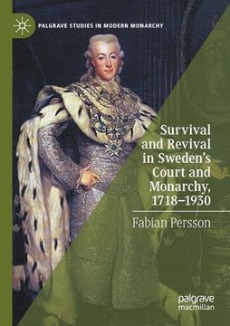 portada Survival and Revival in Sweden's Court and Monarchy, 1718-1930 (en Inglés)