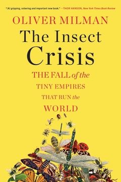 portada The Insect Crisis: The Fall of the Tiny Empires That run the World (in English)