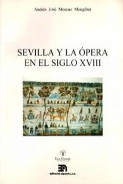 portada Sevilla Y La Opera En El Siglo XVIII