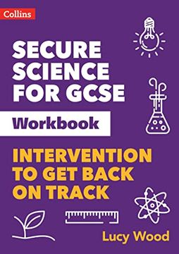 portada Secure Science - Secure Science for GCSE Workbook: Intervention to Get Back on Track (en Inglés)