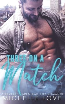 portada Three on a Match: A Reverse Harem Bad Boy Romance (en Inglés)