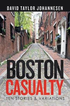 portada Boston Casualty: Ten Stories & Variations (en Inglés)