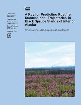 portada A Key for Predicting Postfire Successional Trajectories in Black Spruce Stands of Interior Alaska (en Inglés)
