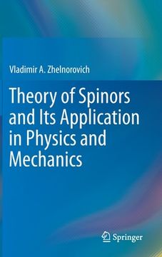 portada Theory of Spinors and Its Application in Physics and Mechanics (en Inglés)