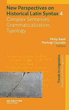 portada New Perspectives on Historical Latin Syntax, Complex Sentences, Grammaticalization, Typology: 4 (Trends in Linguistics. Studies and Monographs [Tilsm]) (en Inglés)