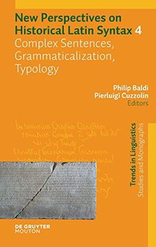 portada New Perspectives on Historical Latin Syntax, Complex Sentences, Grammaticalization, Typology: 4 (Trends in Linguistics. Studies and Monographs [Tilsm]) 