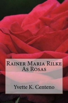 portada Rainer Maria Rilke: As Rosas (in Portuguese)