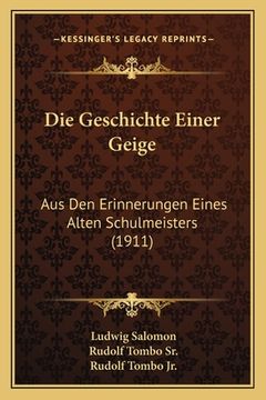 portada Die Geschichte Einer Geige: Aus Den Erinnerungen Eines Alten Schulmeisters (1911) (in German)