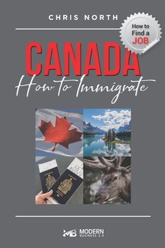 portada Canada How to Immigrate: How to Find job in Canada (en Inglés)