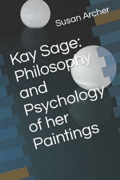 portada Kay Sage: Philosophy and Psychology of her Paintings (en Inglés)