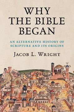 portada Why the Bible Began: An Alternative History of Scripture and its Origins (en Inglés)