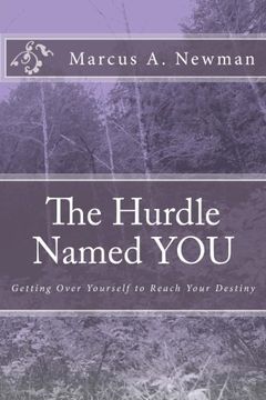 portada The Hurdle Named YOU: Getting Over Yourself to Reach Your Destiny