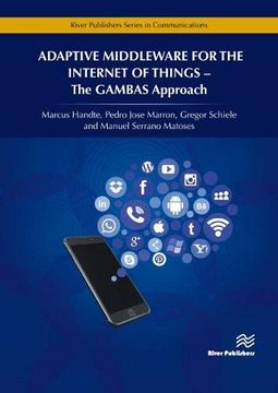 portada Adaptive Middleware for the Internet of Things: The Gambas Approach (River Publishers Series in Communications) (en Inglés)