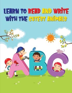 portada ABC: Learn to Read and Write with the Cutest Animals Alphabet Tracing Workbook for Preschoolers (en Inglés)