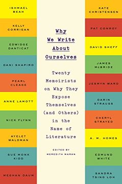 portada Why we Write About Ourselves: Twenty Memoirists on why They Expose Themselves (And Others) in the Name of Literature (in English)