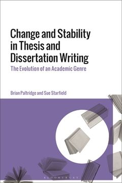 portada Change and Stability in Thesis and Dissertation Writing: The Evolution of an Academic Genre (in English)