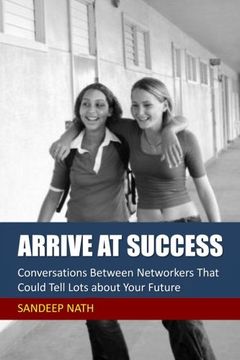 portada Arrive At Success: Conversations Between Networkers That Could Tell Lots About Your Future