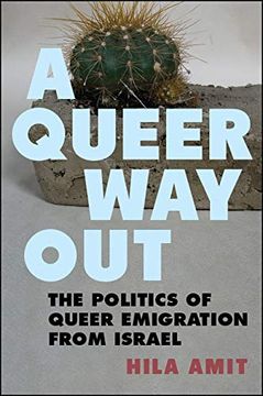 portada A Queer way Out: The Politics of Queer Emigration From Israel (in English)