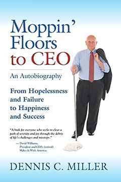 portada Moppin'Floors to Ceo: From Hopelessness and Failure to Happiness and Success (in English)