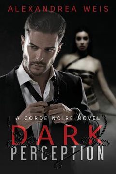 portada Dark Perception: The Corde Noire Series (in English)