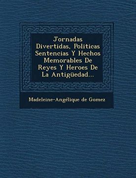 portada Jornadas Divertidas, Politicas Sentencias y Hechos Memorables de Reyes y Heroes de la Antigüedad.