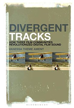 portada Divergent Tracks: How Three Film Communities Revolutionized Digital Film Sound (en Inglés)