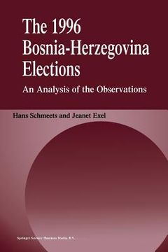 portada The 1996 Bosnia-Herzegovina Elections: An Analysis of the Observations (en Inglés)