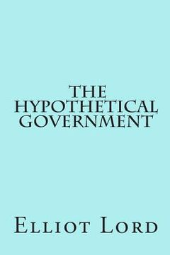 portada The Hypothetical Government (en Inglés)