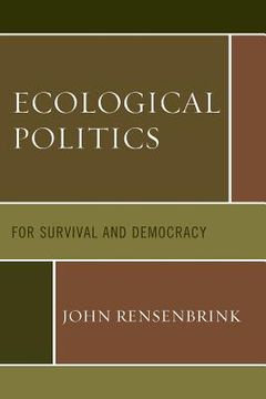 portada Ecological Politics: For Survival and Democracy (in English)