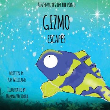 portada Adventures In The Pond: Gizmo Escapes (en Inglés)