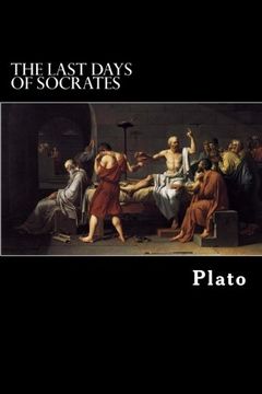 portada The Last Days of Socrates: Euthyphro, Apology, Crito, Phaedo (en Inglés)