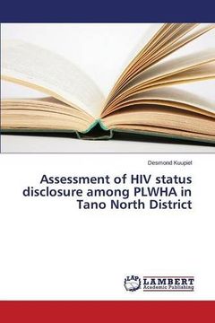 portada Assessment of HIV status disclosure among PLWHA in Tano North District