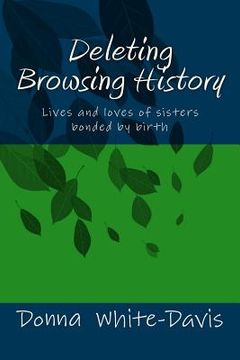 portada Deleting Browsing History: Lives and Loves of Sisters (en Inglés)