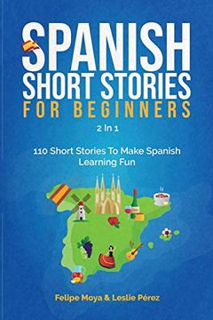 portada Spanish Short Stories for Beginners 2 in 1: 110 Short Stories to Make Spanish Learning fun
