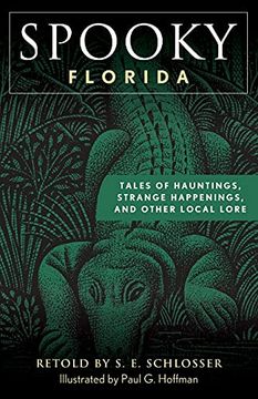 portada Spooky Florida: Tales of Hauntings, Strange Happenings, and Other Local Lore, Second Edition (en Inglés)