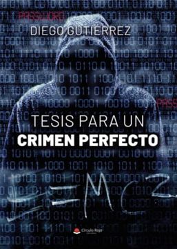 portada Tessis Para un Crimen Perfecto (in Spanish)