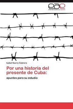 portada por una historia del presente de cuba (in Spanish)