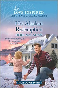 portada His Alaskan Redemption: An Uplifting Inspirational Romance (Home to Hearts Bay, 3) (en Inglés)