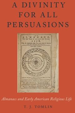 portada A Divinity for All Persuasions: Almanacs and Early American Religious Life (Religion in America)