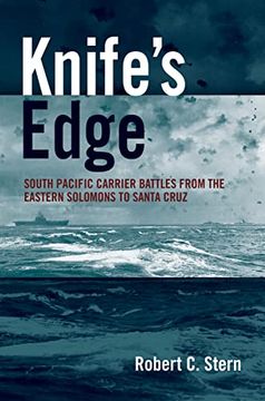 portada Knife'S Edge: South Pacific Carrier Battles From the Eastern Solomons to Santa Cruz (en Inglés)