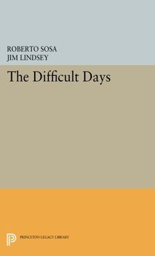 portada The Difficult Days (Lockert Library of Poetry in Translation) (en Inglés)