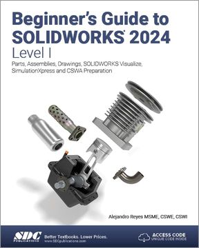 portada Beginner's Guide to Solidworks 2024 - Level i: Parts, Assemblies, Drawings, Solidworks Visualize and Simulationxpress