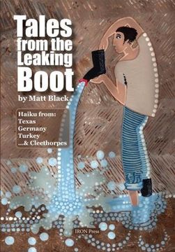 portada Tales From the Leaking Boot Haiku From Texas, Germany, Turkey Cleethorpes