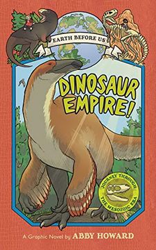 portada Dinosaur Empire! (Earth Before us #1): Journey Through the Mesozoic era (en Inglés)