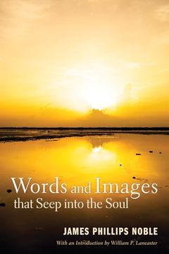 portada Words and Images That Seep Into the Soul (en Inglés)