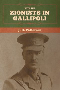 portada With the Zionists in Gallipoli (en Inglés)