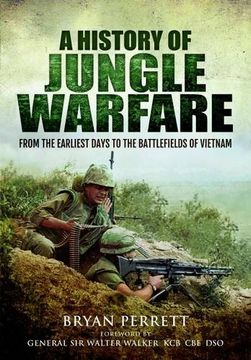 portada Jungle Warfare: From the Earliest Days of Forest Fighting to the Battlefields of Vietnam (en Inglés)