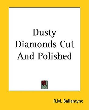 portada dusty diamonds cut and polished